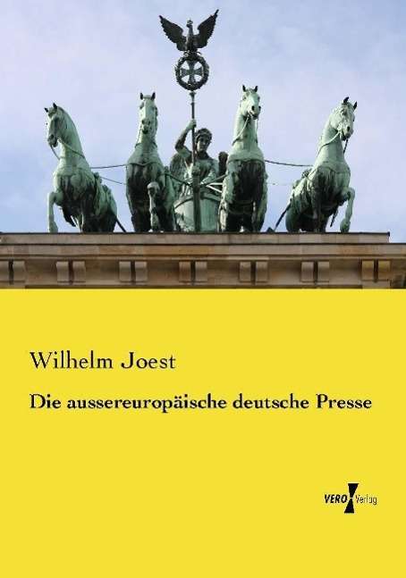 Cover for Wilhelm Joest · Die aussereuropaische deutsche Presse (Paperback Book) (2021)