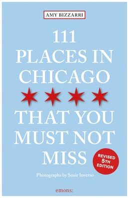 Cover for Amy Bizzarri · 111 Places in Chicago That You Must Not Miss - 111 Places (Paperback Bog) [Revised edition] (2021)