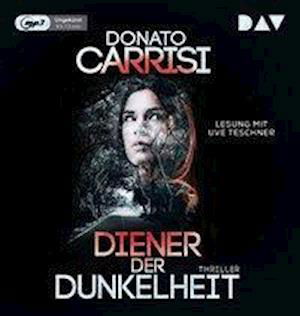 Carrisi:diener Der Dunkelheit,mp3-cd - Donato Carrisi - Musiikki - Der Audio Verlag - 9783742407306 - perjantai 21. syyskuuta 2018