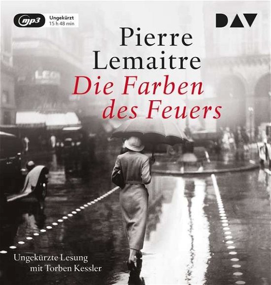 Die Farben des Feuers - Pierre Lemaitre - Muziek - Der Audio Verlag - 9783742410306 - 28 februari 2019