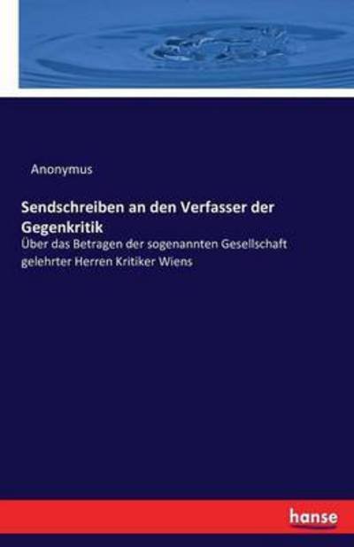 Sendschreiben an den Verfasser - Anonymus - Books -  - 9783743608306 - December 17, 2016