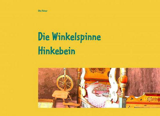 Die Winkelspinne Hinkebein - Palmer - Livres -  - 9783746032306 - 