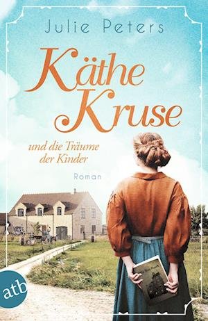 Cover for Julie Peters · Käthe Kruse und die Träume der Kinder (Buch) (2022)