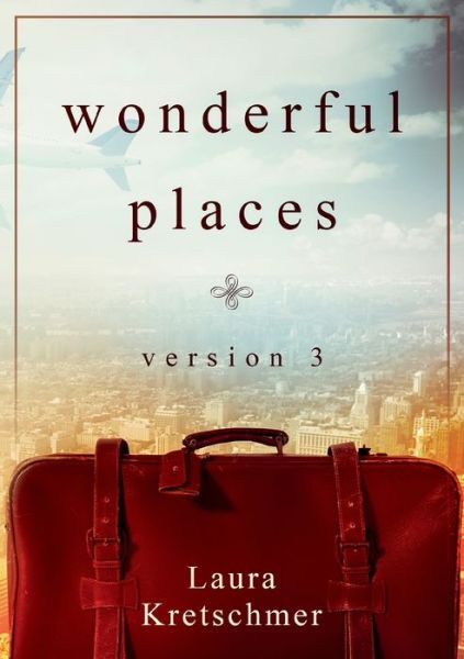 Cover for Laura Kretschmer · Wonderful Places Version 3 (Paperback Book) (2018)