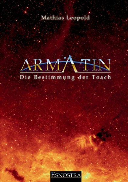 Armatin - Die Bestimmung der To - Leopold - Books -  - 9783752802306 - October 2, 2018