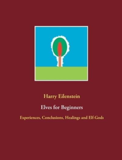 Cover for Harry Eilenstein · Elves for Beginners (Paperback Book) (2021)