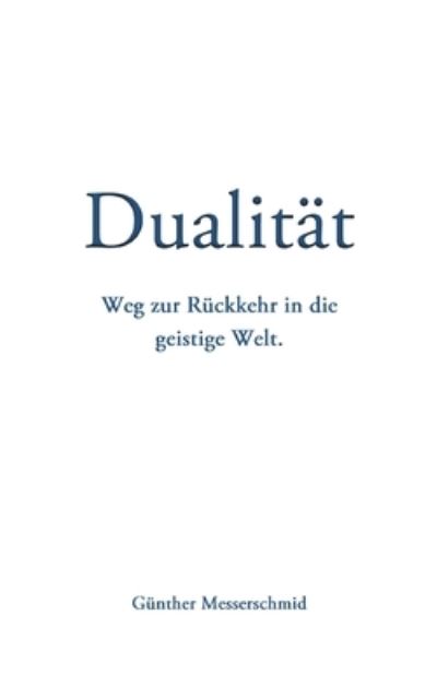 Cover for Günther Messerschmid · Dualität (Paperback Book) (2022)