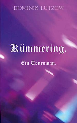 Cover for Dominik Lützow · Kümmering. Ein Tonroman. (Book) (2024)