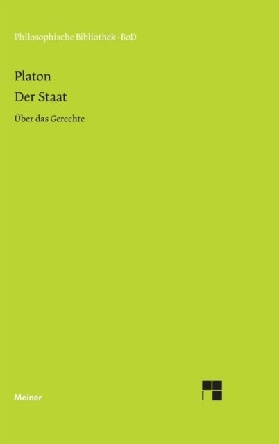 Der Staat - Platon - Bücher - Felix Meiner - 9783787309306 - 1989