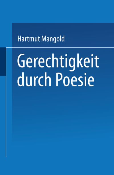 Hartmut Mangold · Gerechtigkeit Durch Poesie - Literaturwissenschaft (Paperback Book) [1989 edition] (1989)