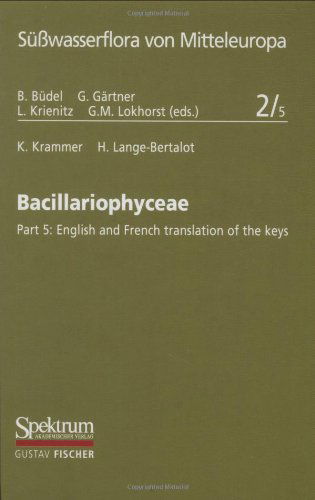 Cover for Kurt Krammer · Susswasserflora Von Mittel Europa, Bd. 02/5: Bacillariophyceae: Teil 5: English and French Translation of the Keys - Susswasserflora Von Mittel Europa (Hardcover Book) [German And French, 2000 edition] (2000)