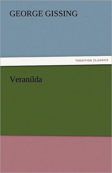Cover for George Gissing · Veranilda (Tredition Classics) (Paperback Book) (2011)