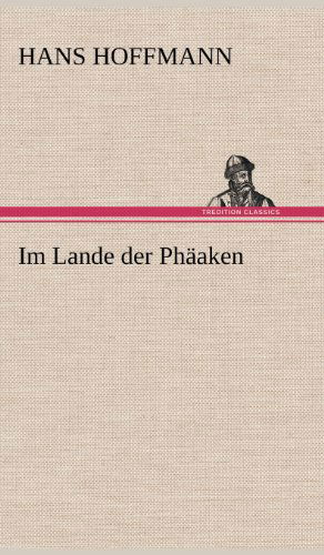 Cover for Hans Hoffmann · Im Lande Der Phaaken (Hardcover Book) [German edition] (2012)