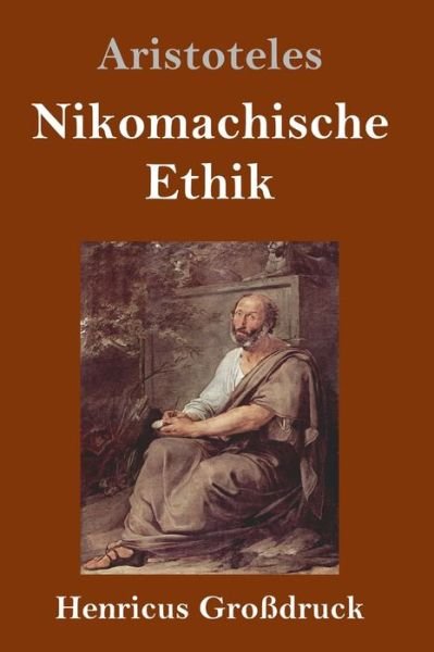 Cover for Aristoteles · Nikomachische Ethik (Grossdruck) (Gebundenes Buch) (2019)