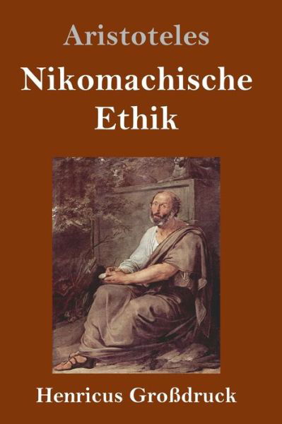 Cover for Aristoteles · Nikomachische Ethik (Grossdruck) (Inbunden Bok) (2019)