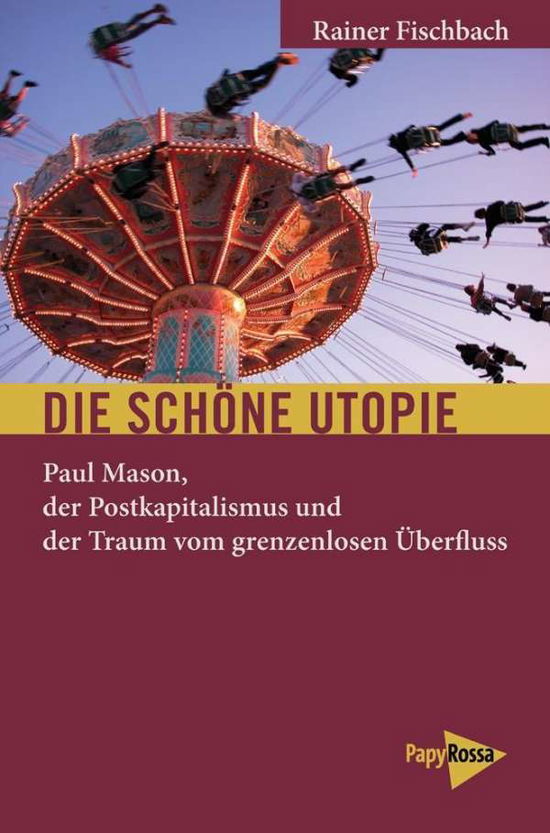 Cover for Fischbach · Die schöne Utopie (Buch)