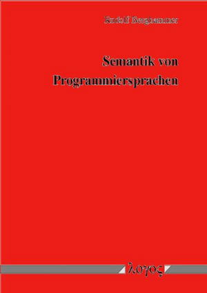 Semantik Von Programmiersprachen - Rudolf Berghammer - Książki - Logos Verlag Berlin - 9783897228306 - 15 stycznia 2001