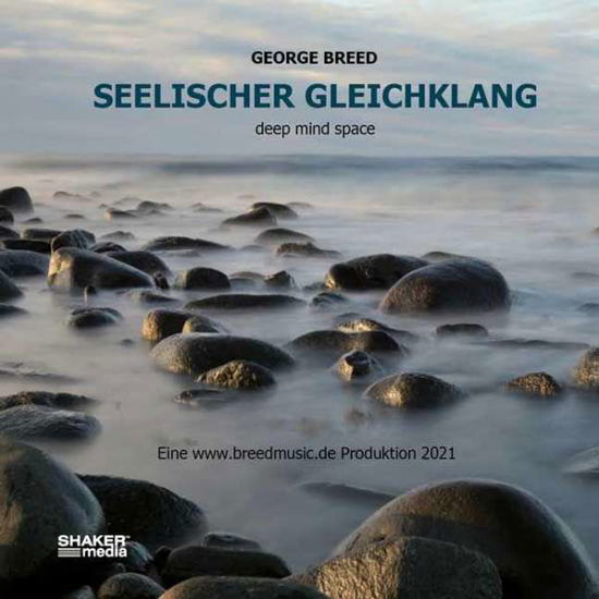 Seelischer Gleichklang - George Breed - Music - Shaker Media GmbH - 9783956318306 - February 18, 2021