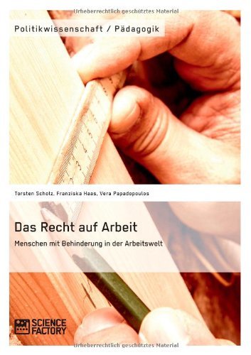 Cover for Torsten Scholz · Das Recht auf Arbeit. Menschen mit Behinderung in der Arbeitswelt (Taschenbuch) [German edition] (2014)