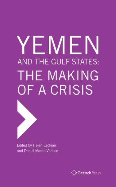 Cover for Helen Lackner · Yemen and the Gulf States: The Making of a Crisis (Hardcover Book) (2017)