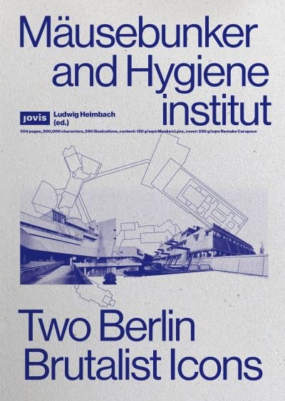 Cover for Mausebunker and Hygieneinstitut: Two Berlin Brutalist Icons (Paperback Book) (2024)