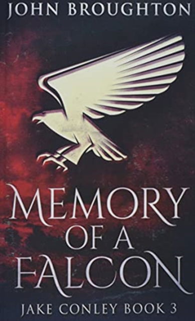 Cover for John Broughton · Memory Of A Falcon (Paperback Bog) (2021)