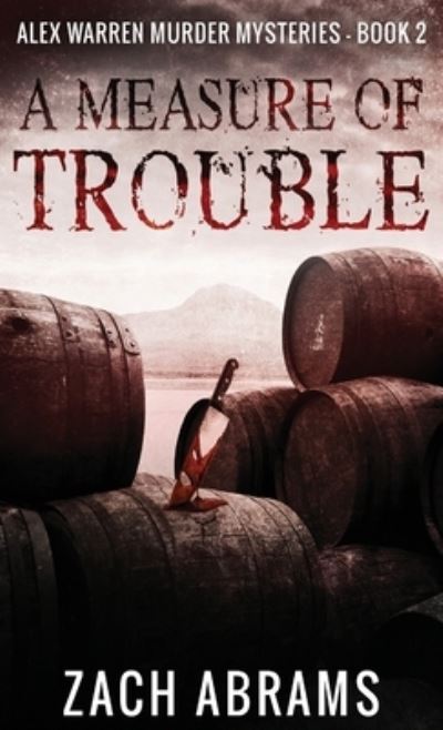 Cover for Zach Abrams · A Measure of Trouble (Hardcover Book) (2021)