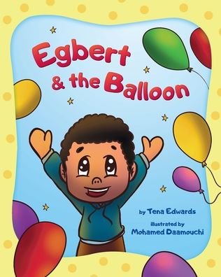 Cover for Tena Edwards · Egbert &amp; the Balloon (Paperback Book) (2020)