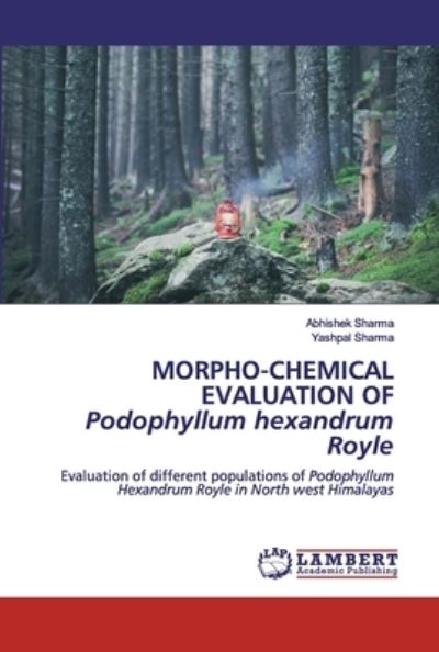 Cover for Abhishek Sharma · MORPHO-CHEMICAL EVALUATION OFPodophyllum hexandrum Royle (Pocketbok) (2019)