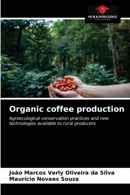 Cover for Joao Marcos Verly Oliveira Da Silva · Organic coffee production (Paperback Book) (2021)