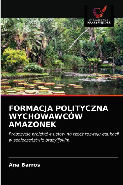 Cover for Ana Barros · Formacja Polityczna Wychowawcow Amazonek (Pocketbok) (2021)