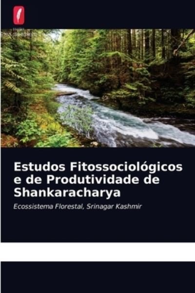 Cover for Rouoof Habib Ganie · Estudos Fitossociologicos e de Produtividade de Shankaracharya (Paperback Book) (2021)
