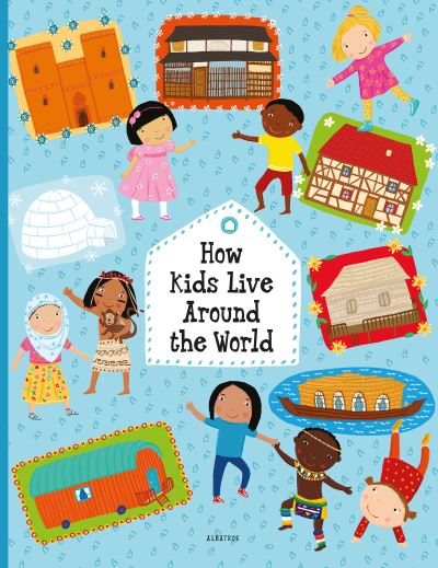 Cover for Pavla Hanackova · How Kids Celebrate Holidays Around the World - Kids Around the World (Hardcover Book) (2021)