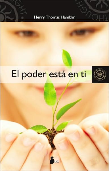 Cover for Henry Thomas Hamblin · Poder Esta en Ti, El (New Thought (Sirio)) (Paperback Book) [Spanish, Tra edition] (2009)