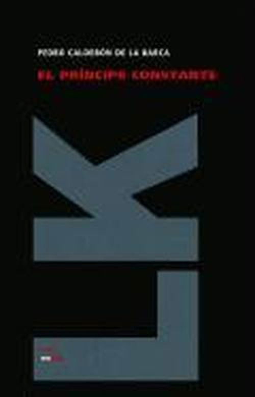 Cover for Pedro Calderon De La Barca · El Príncipe Constante (Teatro) (Spanish Edition) (Hardcover Book) [Spanish edition] (2011)