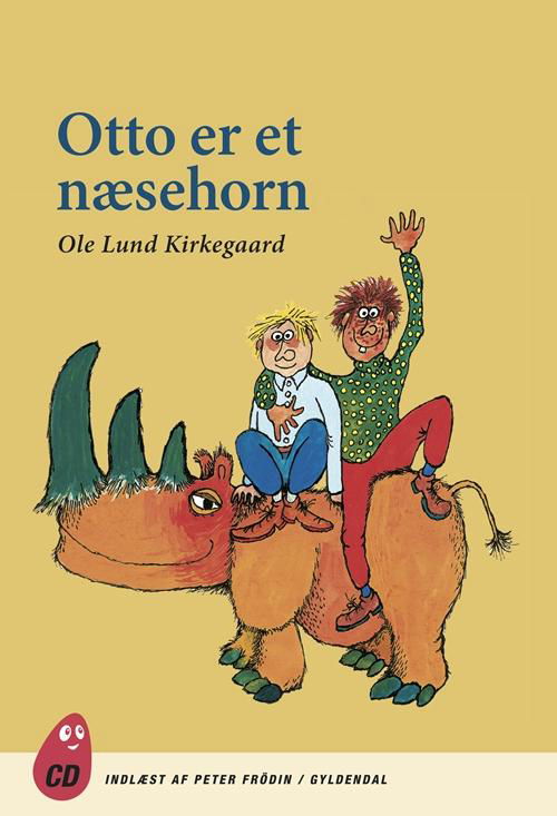 Ole Lund Kirkegaards Klassikere: Otto er et næsehorn - Ole Lund Kirkegaard - Musik - Gyldendal - 9788702170306 - 14. april 2015