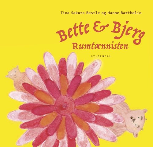Cover for Tina Sakura Bestle; Hanne Bartholin · Bette og Bjerg: Bette og Bjerg - Rumtænnisten (Innbunden bok) [1. utgave] (2018)