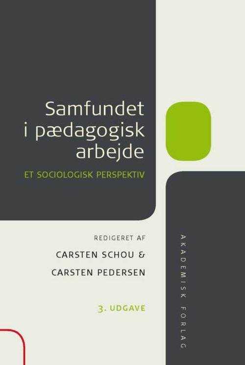 Cover for Carsten Schou; Carsten Pedersen · Samfundet i pædagogisk arbejde (Bound Book) [3th edição] [Hardback] (2014)