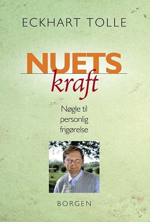 Cover for Eckhart Tolle · Nuets kraft (Indbundet Bog) [3. udgave] [Indbundet] (2008)