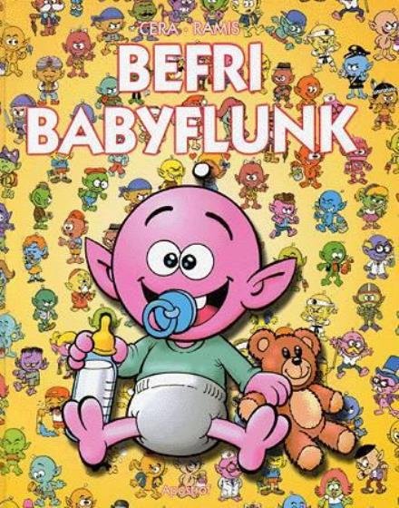 Flunkerne: Befri Babyflunk - Joaquín Cera - Bøger - Carlsen - 9788759105306 - 18. september 2002