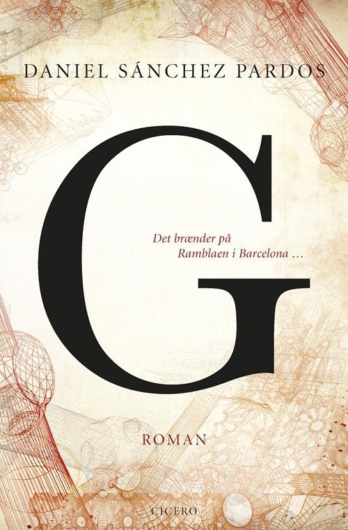 G - Det brænder på Ramblaen i Barcelona - Daniel Sánchez Pardos - Books - Cicero - 9788763841306 - September 30, 2015