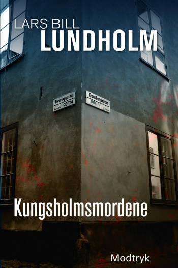 Cover for Lars Bill Lundholm · Krimiserien om Axel Hake, 3: Kungsholmsmordene (Sewn Spine Book) [1st edition] (2008)