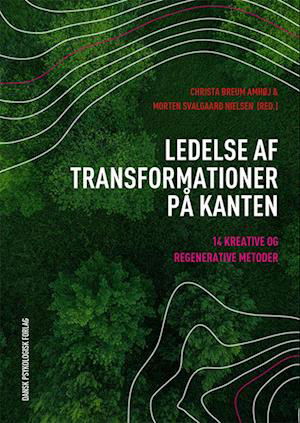 Cover for Morten Svalgaard Nielsen (red.), Christa Breum Amhøj (red.) · Ledelse af transformationer på kanten (Sewn Spine Book) [1º edição] (2023)