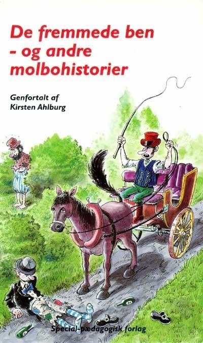 De fremmede ben - og andre molbohistorier - Kirsten Ahlburg - Bøger - Special - 9788773994306 - 1997