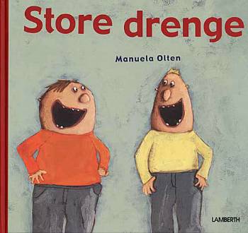 Cover for Manuela Olten · Store drenge (Bound Book) [1.º edición] (2007)