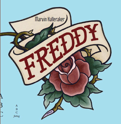 Cover for Marvin Halleraker · Freddy (Bound Book) [1st edition] [Indbundet] (2011)