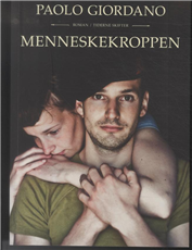 Cover for Paolo Giordano · Menneskekroppen (Sewn Spine Book) [1. Painos] (2014)