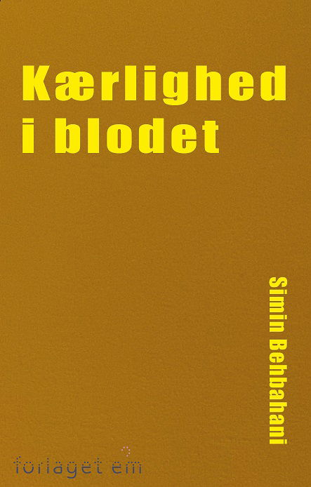 Cover for Simin Behbahani · Kærlighed i blodet (Taschenbuch) [1. Ausgabe] (2022)