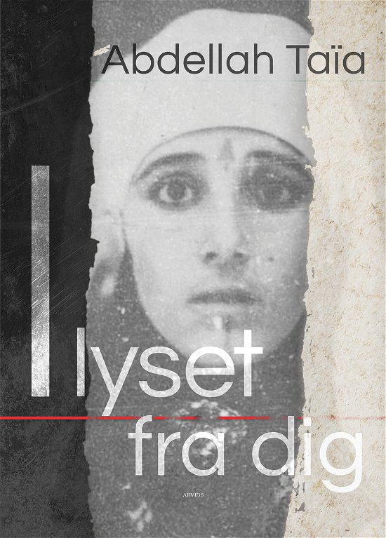 Cover for Abdellah Taïa · I lyset fra dig (Hæftet bog) [1. udgave] (2023)