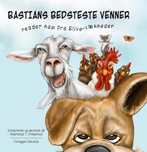 Cover for Charlotte T. Frobenius · Bastians bedsteste venner (Hardcover Book) [1st edition] (2021)